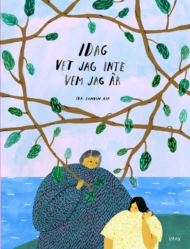 Idag vet jag inte vem jag är; Ida Sundin Asp; 2016