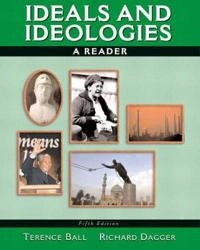 Ideals and ideologies : a reader; Terence Ball, Richard Dagger; 2004