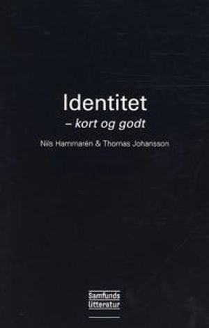 Identitet; Nils Hammarén og Thomas Johansson; 2010