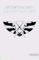 Identitet och våld : Illusionen om ödet; Amartya Sen; 2006