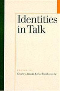 Identities in talk; Charles Antaki, Sue Widdicombe; 1998