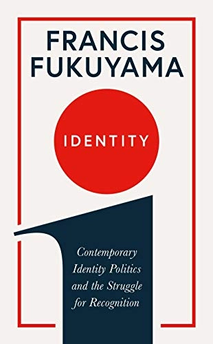 Identity; Francis Fukuyama; 2019