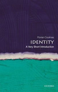 Identity : a very short introduction; Florian Coulmas; 2019