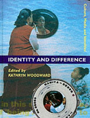 Identity and difference; Kathryn Woodward; 1997