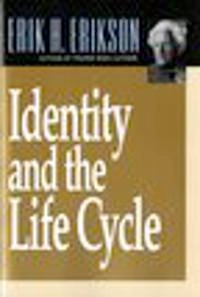 Identity and the life cycle; Erikson; 1980