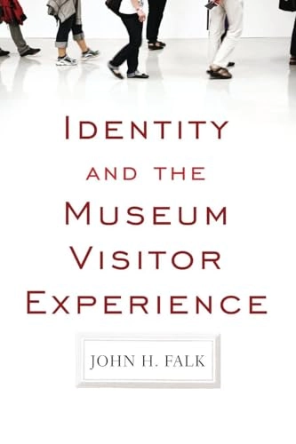 Identity and the museum visitor experience; Falk; 2009