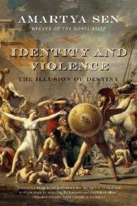 Identity and violence : the illusion of destiny; Amartya Sen; 2006