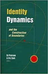 Identity Dynamics & the Construction of Bounda; Eric Clark; 2003