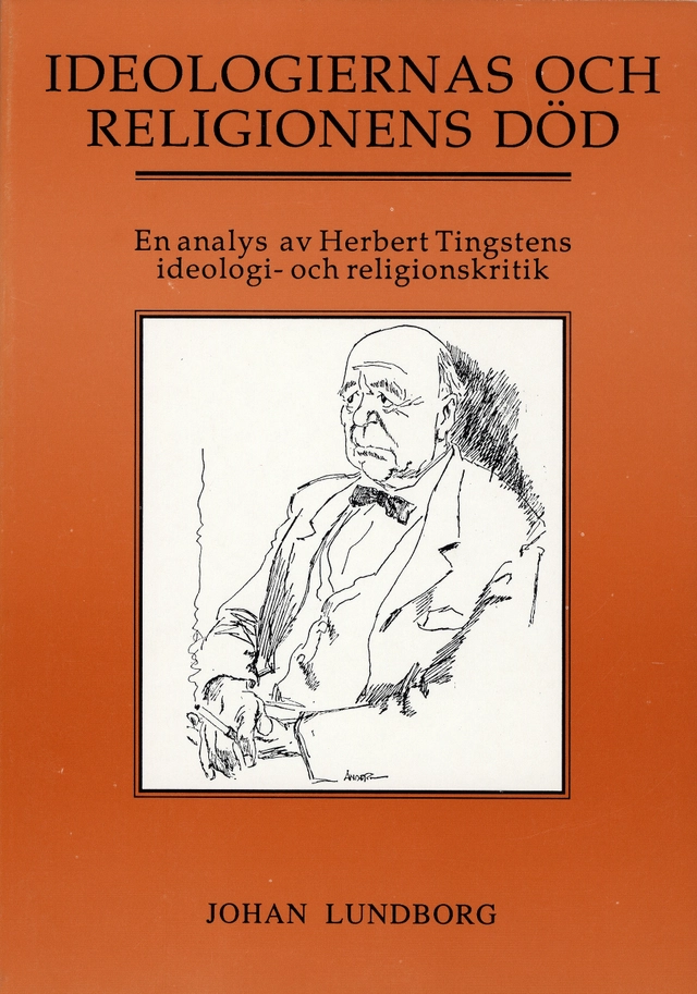 Ideologiernas och religionens död; Johan Lundborg; 1991