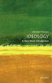 Ideology : a very short introduction; Michael Freeden; 2003