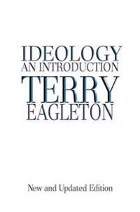 Ideology : an introduction; Terry Eagleton; 2007