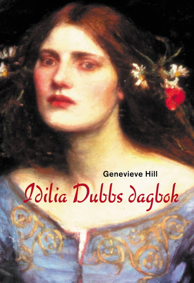 Idilia Dubbs dagbok; Genevieve Hill; 2001