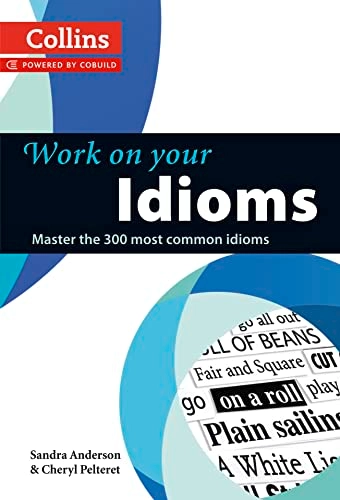 Idioms; Sandra Anderson, Cheryl Pelteret; 2012