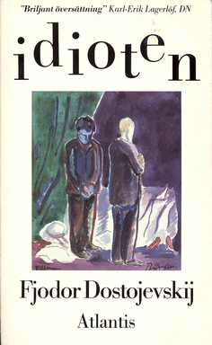 Idioten; Fjodor Dostojevskij, Ulla Roseen; 1989