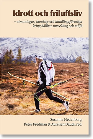 Idrott och friluftsliv; Susanna Hedenborg, Peter Fredman, Aurélien Daudi; 2026