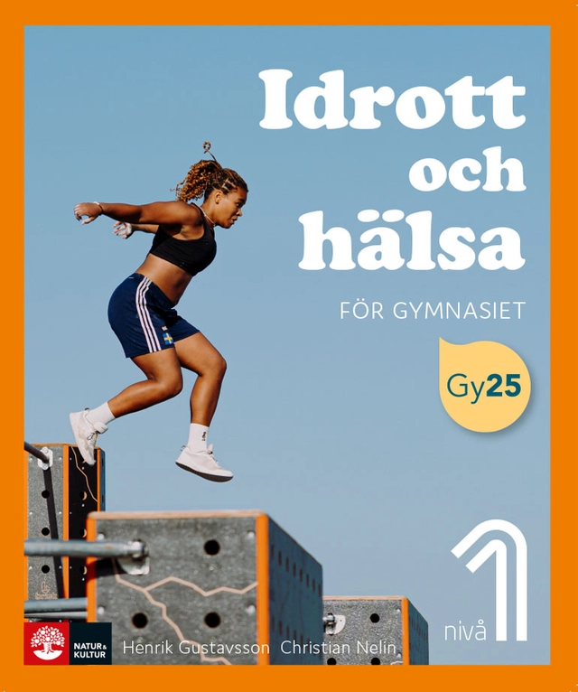 Idrott och hälsa för gymnasiet nivå 1; Henrik Gustavsson, Christian Nelin; 2026