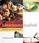Idrottarens matbok : recept för prestation; Christine Helle; 2003