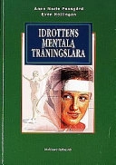 Idrottens mentala träningslära; Anne Marte Pensgård; 1997