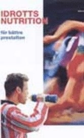 Idrottsnutrition; Asker Jeukendrup, Michael Gleeson; 2007