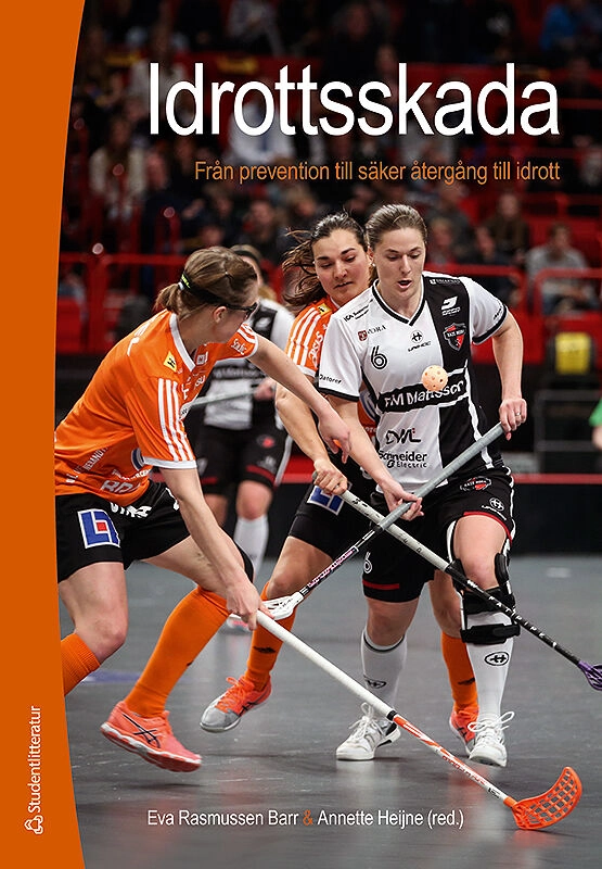 Idrottsskada - - från prevention till säker återgång till idrott; Eva Rasmussen Barr, Annette Heijne, Paul W. Ackermann, Eva Ageberg, Clare Ardern, Carl Askling, Jesper Augustsson, Adad Baranto, Annelie Brorsson, Mats Börjesson, Martin Eriksson Crommert, Frida Flodström, Karin Grävare-Silbernagel, Lennart Gullstrand, Martin Hägglund, Per Hölmich, Jenny Jacobsson, Kajsa Johansson, Urban Johnson, Göran Kenttä, Mari Lundberg, Lars Lundgren, Eva-Maj Malmström, Monica Millisdotter, Jessica Norrbom, Sofia Ryman Augustsson, Ulrik Röijezon, Tönu Saartok, Yelverton Tegner, Kristian Thorborg, Toomas Timpka, Markus Waldén, Mathias Wernbom, Jennifer Zellers; 2018