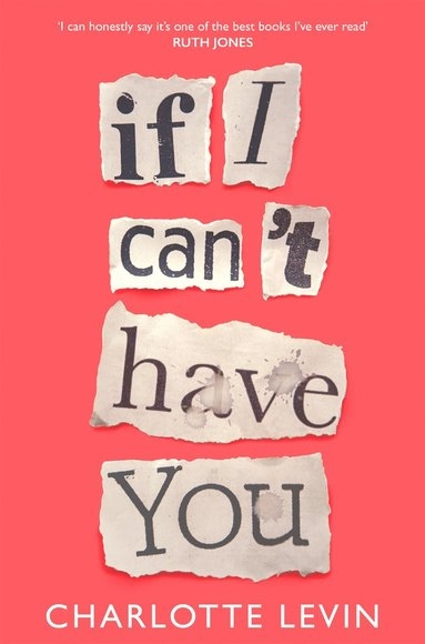 If I Can't Have You; Charlotte Levin; 2021