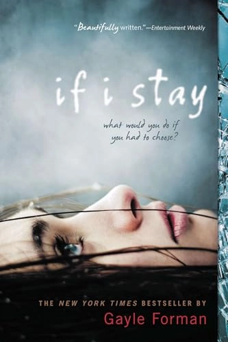 If I stay; Gayle Forman; 2010