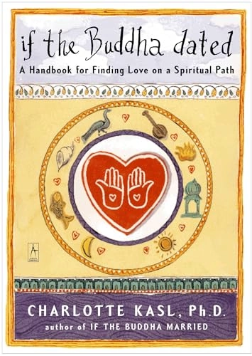 If the Buddha Dated; Charlotte Kasl; 1999