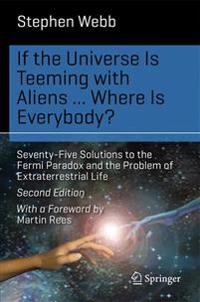If the universe is teeming with aliens ... where is everybody? - seventy-fi; Stephen Webb; 2015
