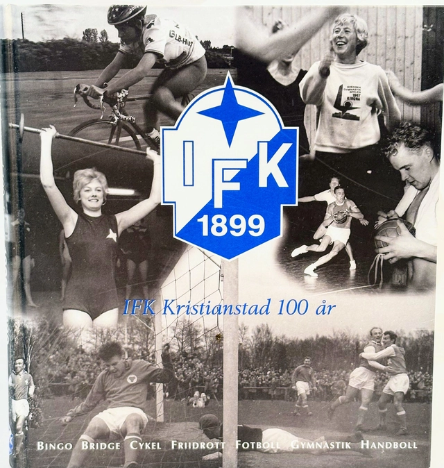 IFK Kristianstad 100 år : [bingo, bridge, cykel, friidrott, fotboll, gymnastik, handboll]; Fredrik Björnsson; 1999