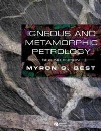 Igneous and metamorphic petrology; Myron G. Best; 2002