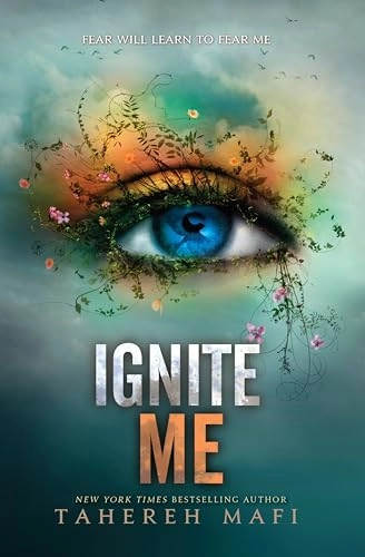Ignite me; Tahereh Mafi; 2014