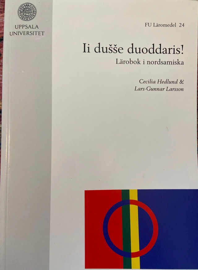 Ii dušše duoddaris! : lärobok i nordsamiska; Cecilia Hedlund; 2011