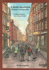 Ii dušše duoddaris. Lärobok i nordsamiska.; Cecilia Hedlund, Lars-Gunnar Larsson; 2021