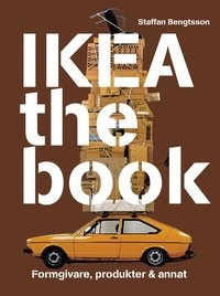 IKEA the book : formgivare, produkter & annat - Brun; Staffan Bengtsson; 2010