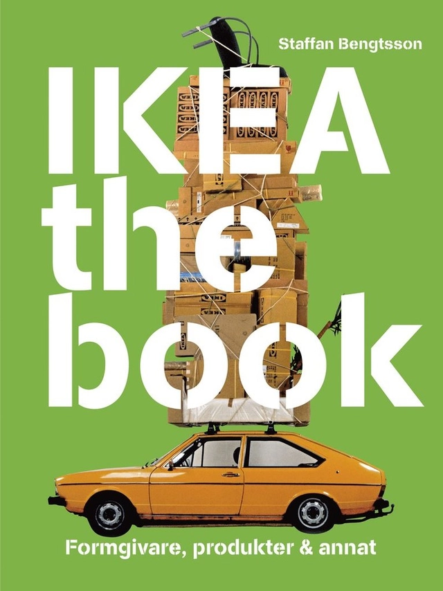 IKEA the book : formgivare, produkter & annat - Grön; Staffan Bengtsson; 2010
