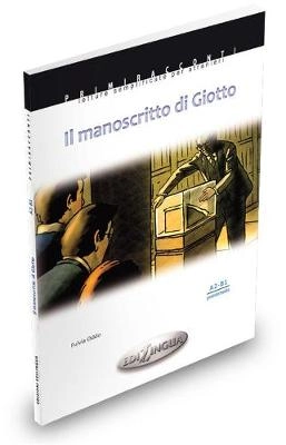 Il manoscritto di Giotto : A2-B1 preintermedio; Fulvia Oddo; 2012