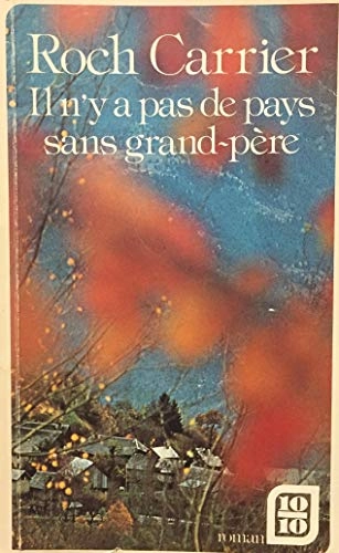 Il n'y a pas de pays sans grand-père; Roch Carrier; 1979