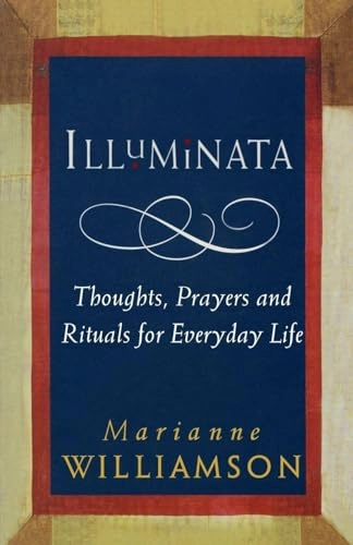 Illuminata; Marianne Williamson; 2014