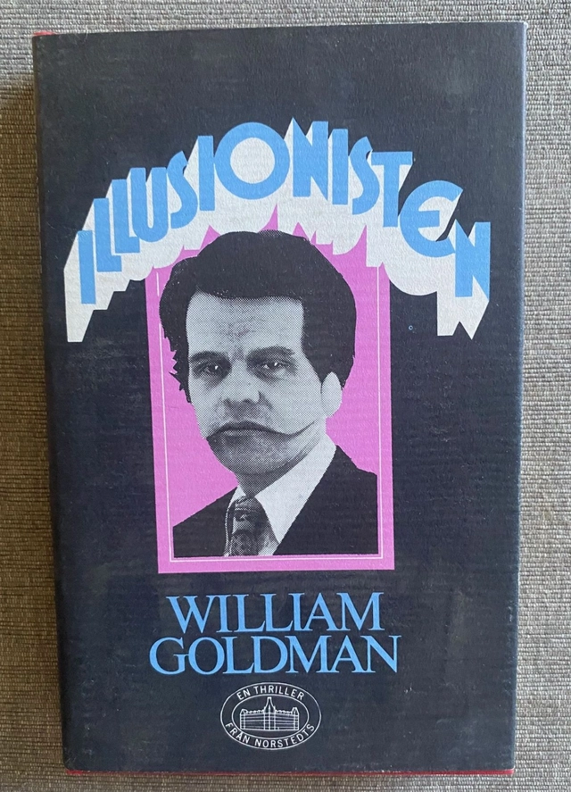 Illusionisten : [thriller]; William Goldman; 1977