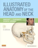 Illustrated anatomy of the head and neck; Margaret J. Fehrenbach; 2012
