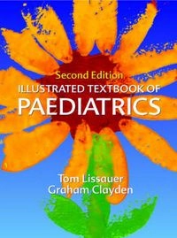 Illustrated textbook of paediatrics; Jonathan Clayden, Tom Lissauer; 2001