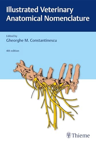 Illustrated veterinary anatomical nomenclature; Gheorghe M. Constantinescu, Robert E. Habel, Anton. Hillebrand, W. O. Sack, Oskar Schaller, P. Simoens, Nestor R. De Vos; 2018