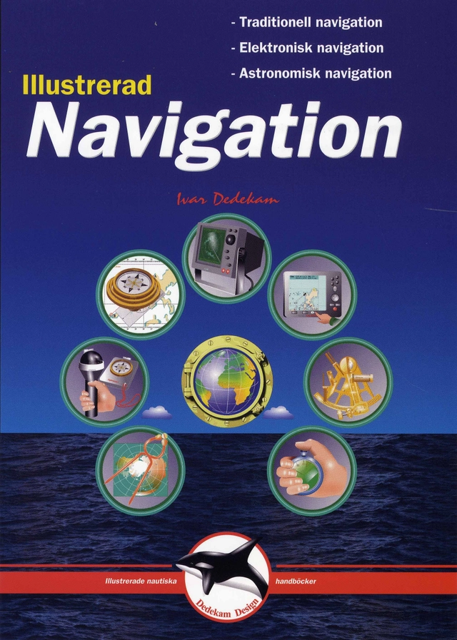 Illustrerad navigation : traditionell navigation elektronisk navigation ast; Ivar Dedekam; 2007