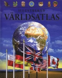 Illustrerad världsatlas; Keith Lye, Philip Steele; 2004