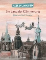 Im Land der Dämmerung; Astrid Lindgren, Marit Törnqvist, Karl Kurt Peters; 2007