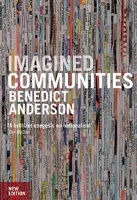 Imagined communities : reflections on the origin and spread of nationalism; Anderson; 2006