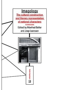 Imagology : the cultural construction and literary representation of national characters : a critical survey; Manfred Beller, Joep Leerssen; 2007