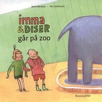 Imma och Diser går på zoo; Mats Wänblad; 2001