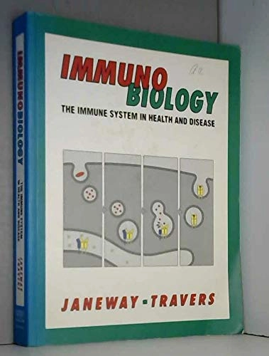 Immunobiology : the immune system in health and disease; Jr. Charles A. Janeway; 1994