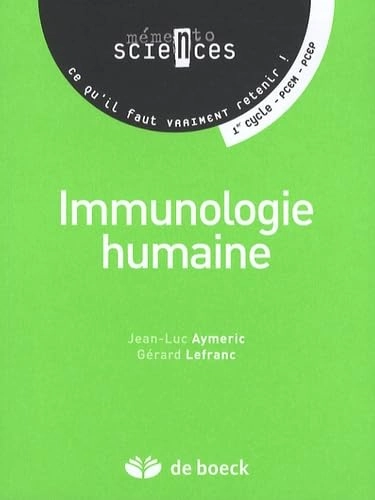 Immunologie humaineMémento sciencesMémentoSciences Biologie; Jean-Luc Aymeric, Gérard Lefranc; 2009
